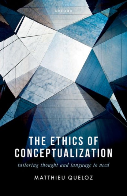 Book cover of: Ethics of Conceptualization. By: Matthieu Queloz