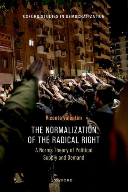 Book cover of: Normalization of the Radical Right. By: Vicente Valentim