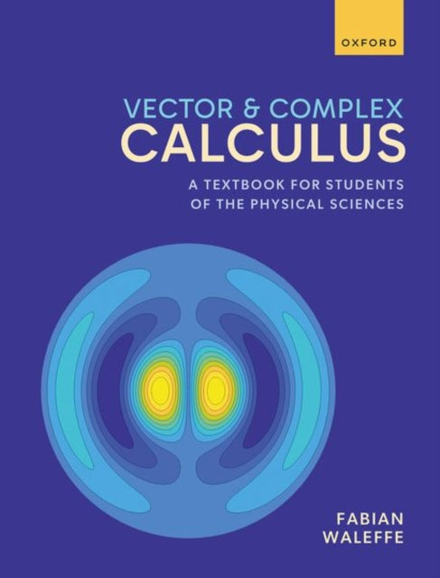 Book cover of: Vector and Complex Calculus. By: Fabian Waleffe