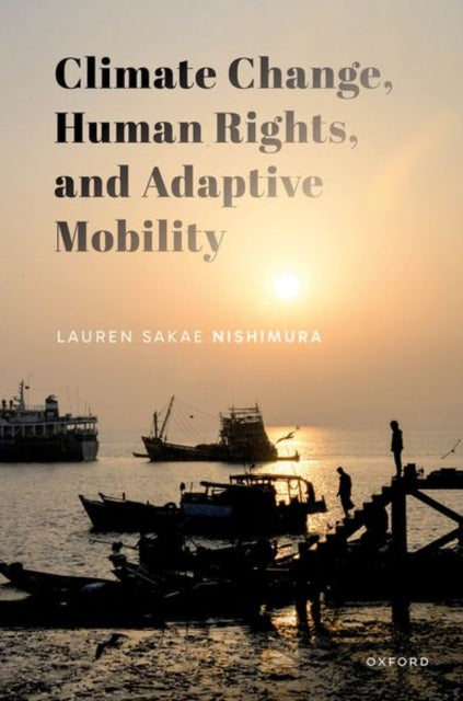 Book cover of: Climate Change, Human Rights, and Adaptive Mobility