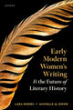 Book cover of: Early Modern Women's Writing and the Future of Literary History