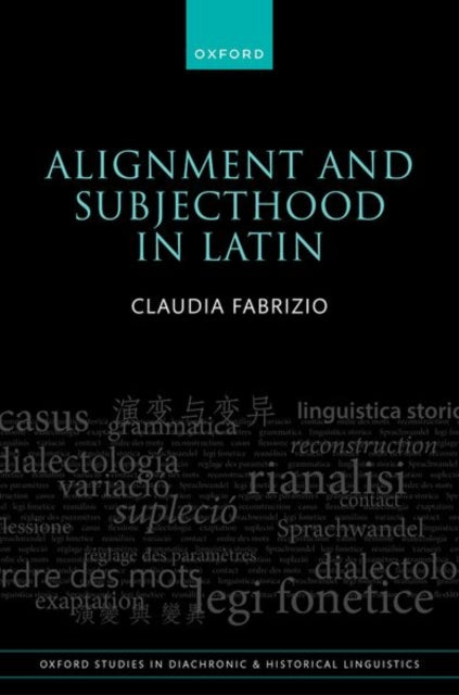 Book cover of: Alignment and Subjecthood in Latin