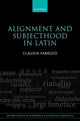 Book cover of: Alignment and Subjecthood in Latin