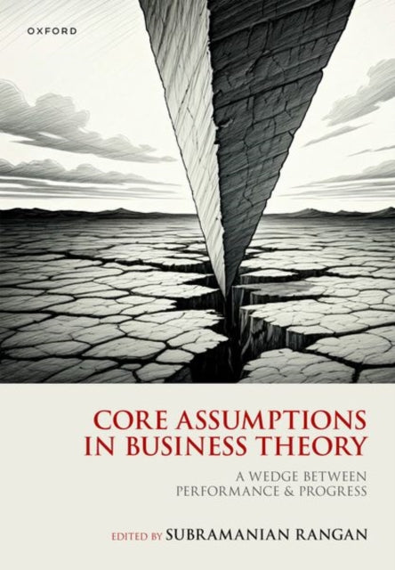 Book cover of: Core Assumptions in Business Theory. By: Subramanian Rangan