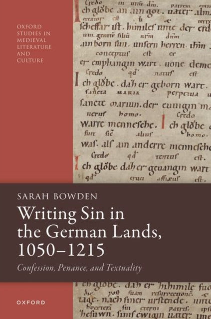 Book cover of: Writing Sin in the German Lands, 1050–1215. By: Sarah Bowden