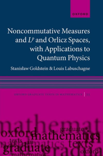 Book cover of: Noncommutative measures and Lp and Orlicz Spaces, with Applications to Quantum Physics