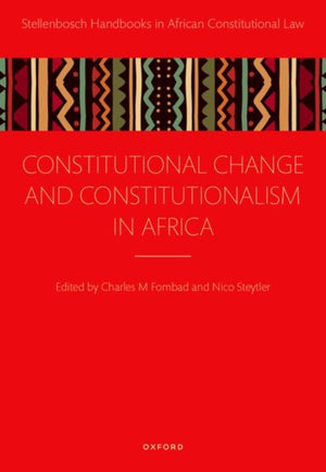 Constitutional Change and Constitutionalism in Africa