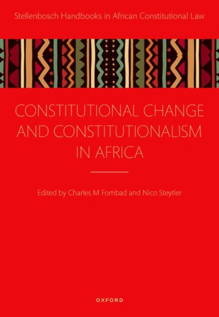 Book cover of: Constitutional Change and Constitutionalism in Africa. By: Charles M. Fombad