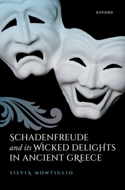 Book cover of: Schadenfreude and its Wicked Delights in Ancient Greece