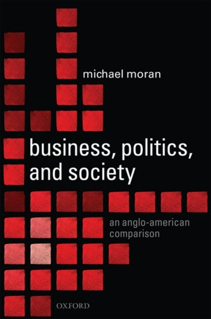 Book cover of: Business, Politics, and Society. By: Moran, Michael