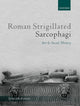 Book cover of: Roman Strigillated Sarcophagi. By: Janet Huskinson