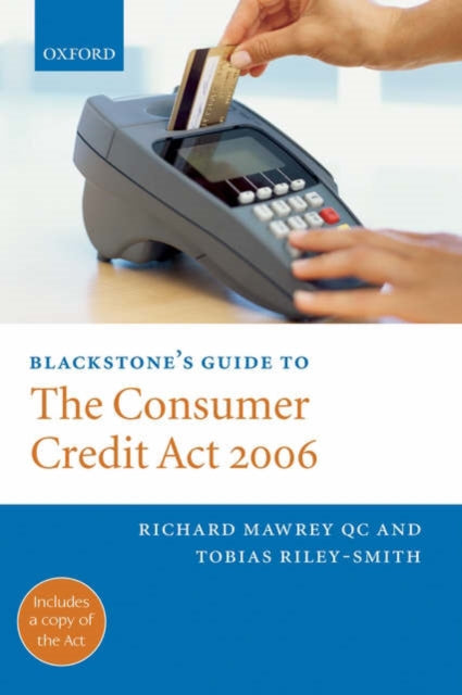 Book cover of: Blackstone's Guide to the Consumer Credit Act 2006. By: Richard Mawrey