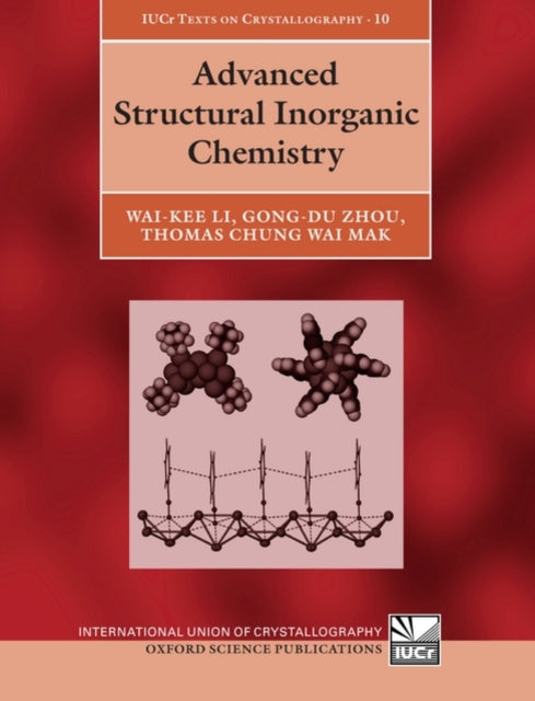Book cover of: Advanced Structural Inorganic Chemistry. By: Wai-Kee Li