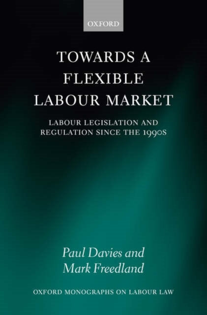 Book cover of: Towards a Flexible Labour Market. By: Paul Davies