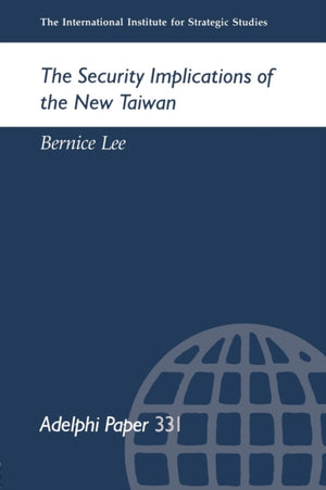 The Security Implications of the New Taiwan