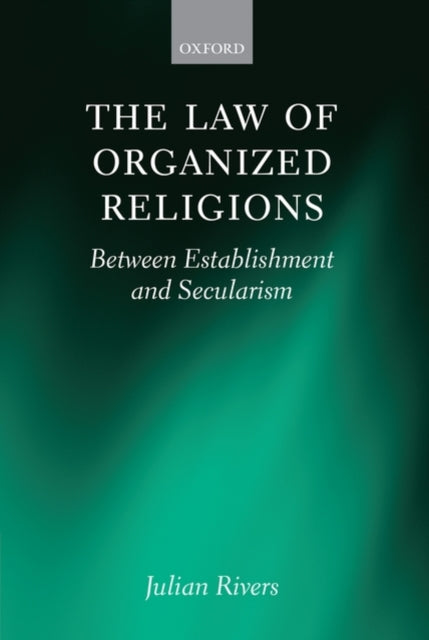 Book cover of: Law of Organized Religions. By: Julian Rivers