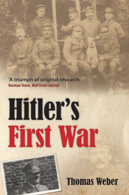Book cover of: Hitler's First War. By: Thomas Weber