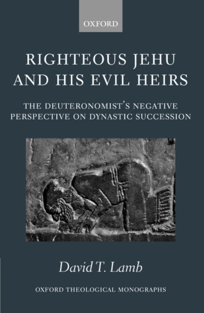 Book cover of: Righteous Jehu and his Evil Heirs. By: David T. Lamb