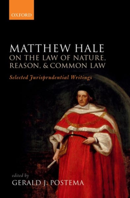 Book cover of: Matthew Hale: On the Law of Nature, Reason, and Common Law. By: Gerald J. Postema