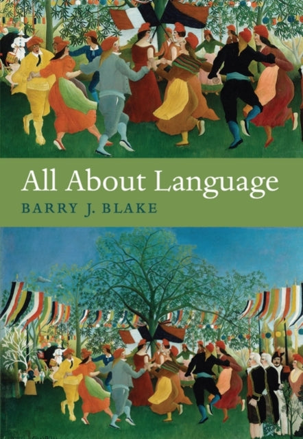 Book cover of: All About Language. By: Barry J. Blake