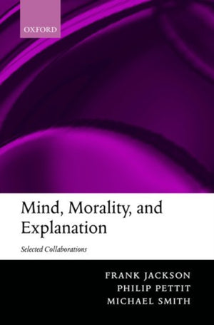 Mind, Morality, and Explanation