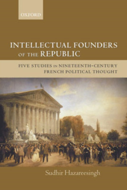 Book cover of: Intellectual Founders of the Republic. By: Sudhir Hazareesingh