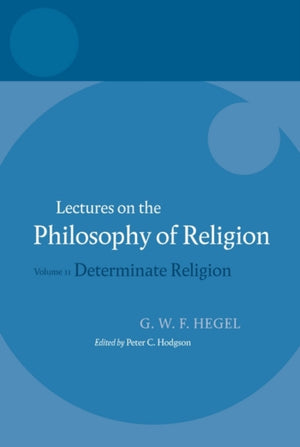 Hegel: Lectures on the Philosophy of Religion
