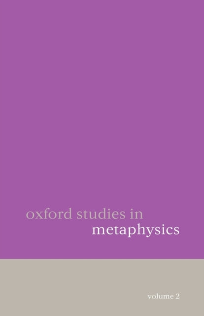 Book cover of: Oxford Studies in Metaphysics Volume 2. By: Dean Zimmerman