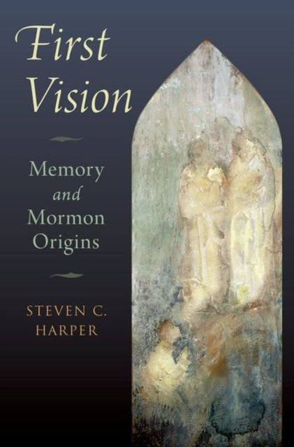 Book cover of: First Vision. By: Steven C. Harper