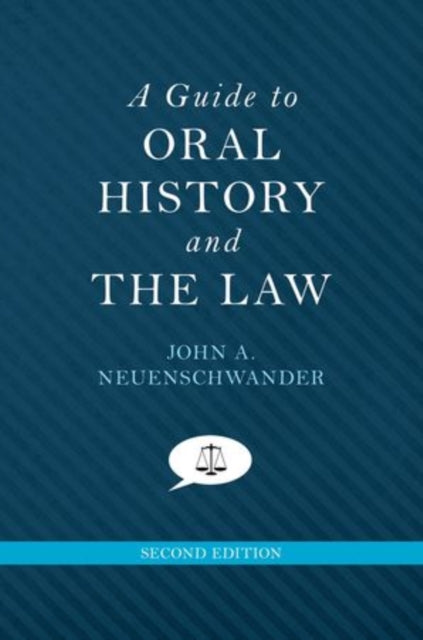 Book cover of: Guide to Oral History and the Law. By: John A. Neuenschwander