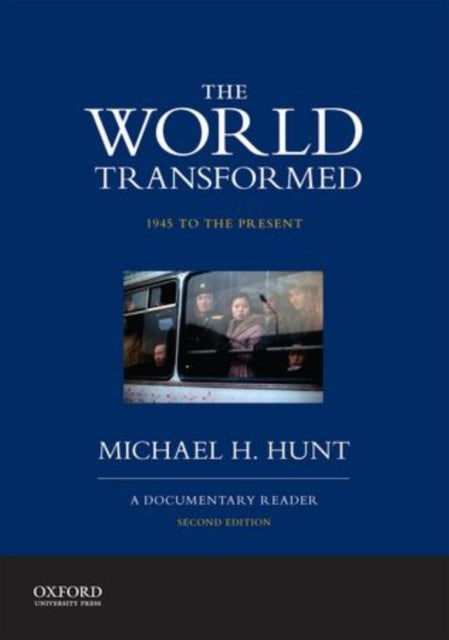 The World Transformed, 1945 to the Present