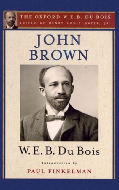 Book cover of: John Brown (The Oxford W. E. B. Du Bois). By: W. E. B. Du Bois