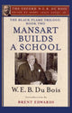 Book cover of: Black Flame Trilogy: Book Two, Mansart Builds a School(The Oxford W. E. B. Du Bois). By: Brent Hayes Edwards