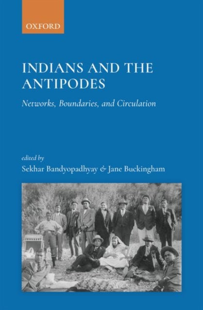 Book cover of: Indians and the Antipodes. By: Sekhar Bandyopadhyay