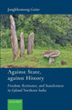 Book cover of: Against State, Against History. By: Jangkhomang Guite