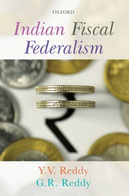 Book cover of: Indian Fiscal Federalism. By: Y. V. Reddy