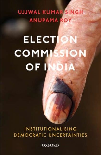 Book cover of: Election Commission of India. By: Ujjwal Kumar Singh