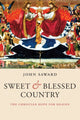 Book cover of: Sweet and Blessed Country. By: John Saward