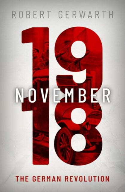 Book cover of: November 1918. By: Robert Gerwarth