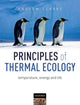 Book cover of: Principles of Thermal Ecology: Temperature, Energy and Life. By: Andrew Clarke