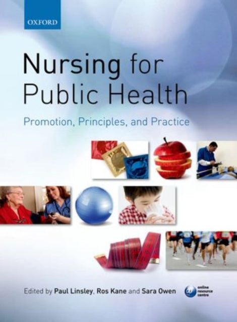 Book cover of: Nursing for Public Health: Promotion, Principles and Practice. By: Paul Linsley