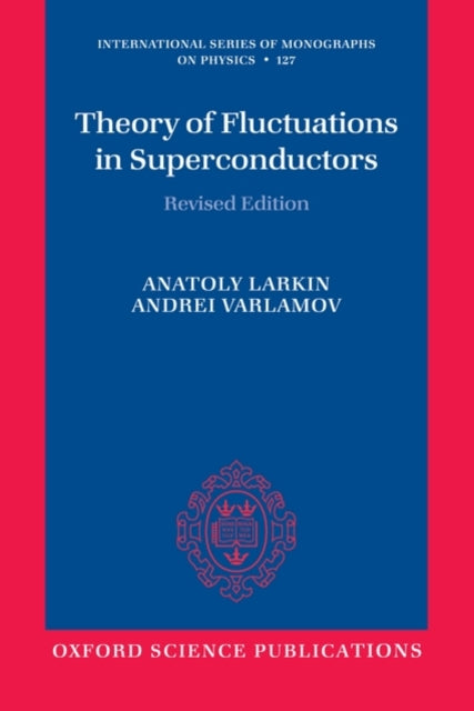 Book cover of: Theory of Fluctuations in Superconductors. By: Anatoli Larkin