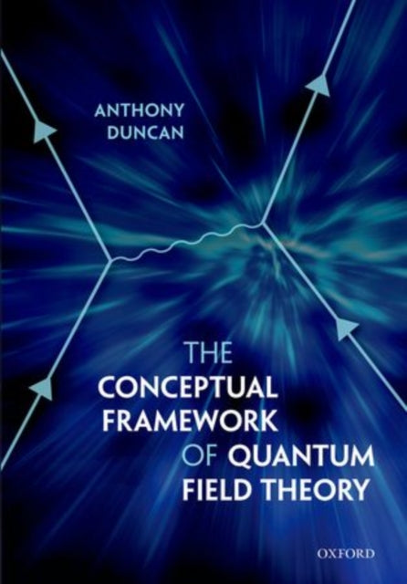 Book cover of: Conceptual Framework of Quantum Field Theory