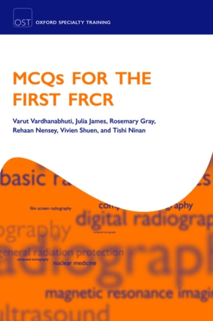 Book cover of: MCQs for the First FRCR. By: Varut Vardhanabhuti