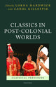 Book cover of: Classics in Post-Colonial Worlds. By: Lorna Hardwick