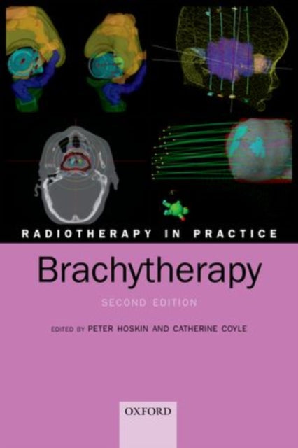 Book cover of: Radiotherapy in Practice - Brachytherapy. By: Peter J. Hoskin