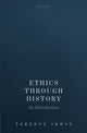 Book cover of: Ethics Through History. By: Terence Irwin