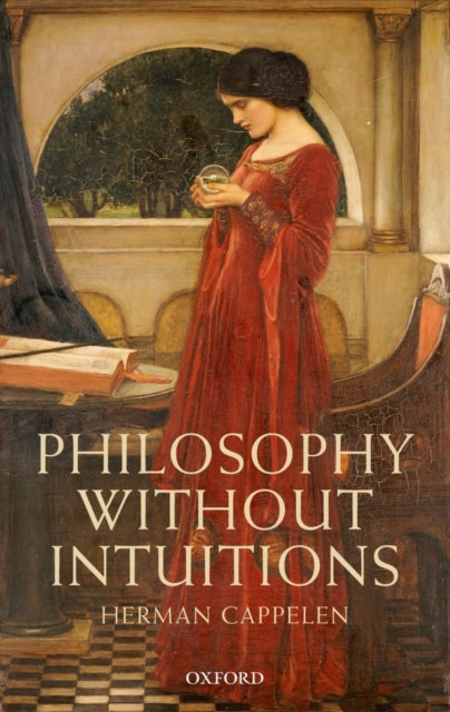 Book cover of: Philosophy without Intuitions. By: Herman Cappelen