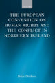 Book cover of: European Convention on Human Rights and the Conflict in Northern Ireland. By: Brice Dickson