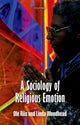 Book cover of: Sociology of Religious Emotion. By: Ole Riis